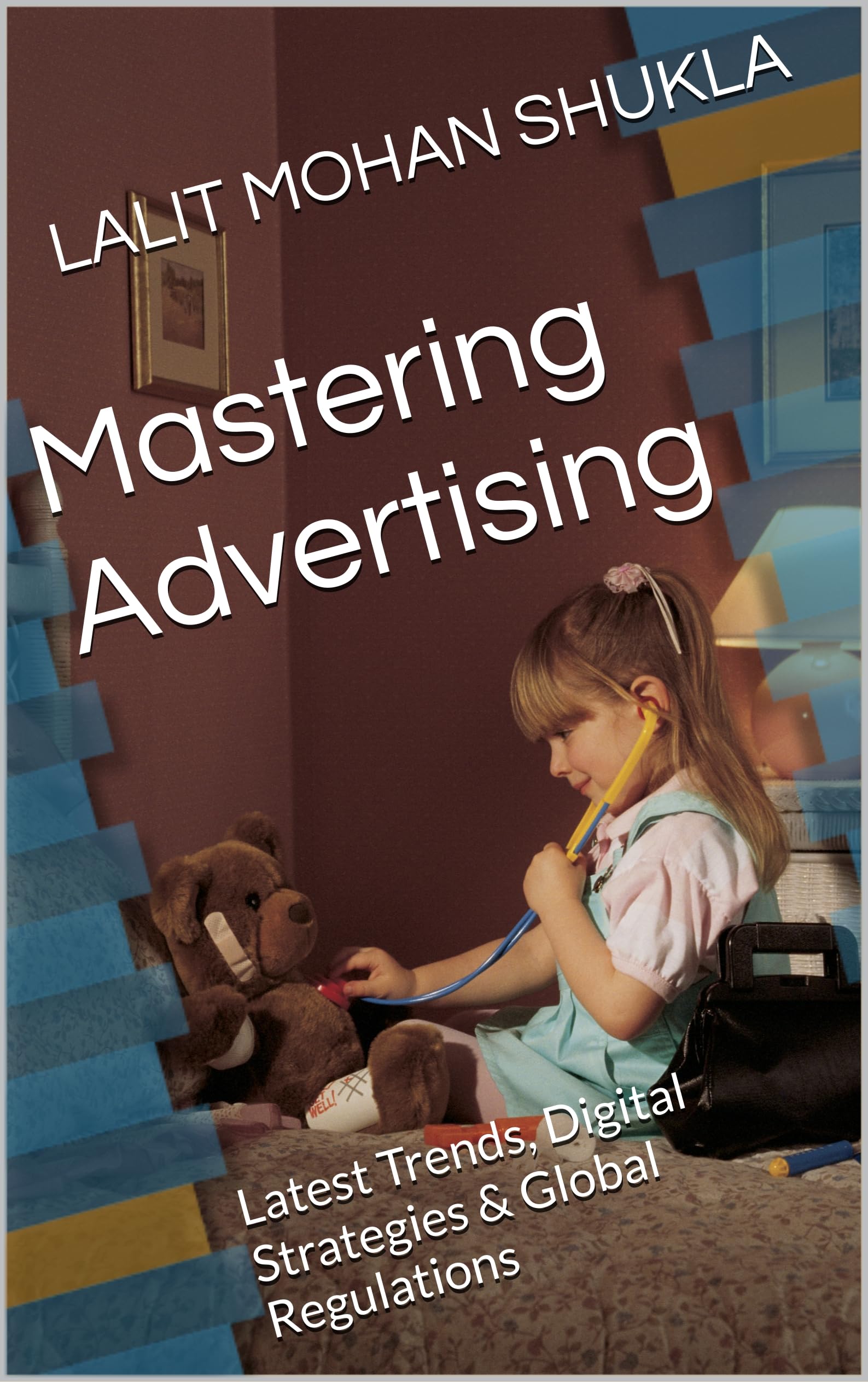Digital Strategies et réglementations publicitaires mondiales dans un livre complet