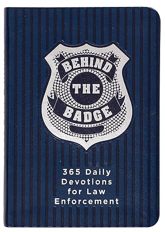 Behind the Badge: 365 Daily Devotions for Law Enforcement (Imitation Leather) – Motivational Devotions for Police Officers or Those Working in Law Enforcement, Perfect Gift for Family and Friends