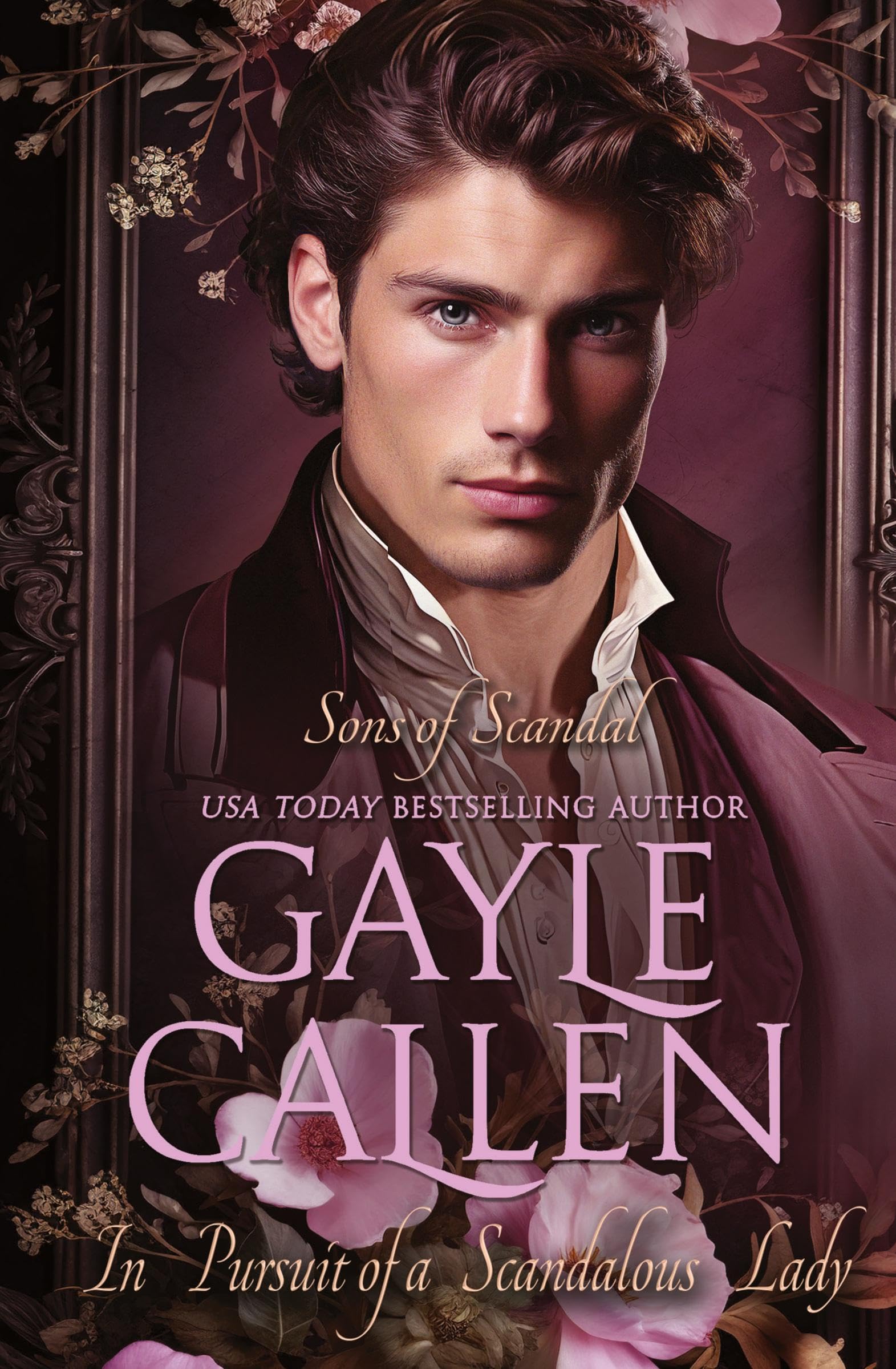 In Pursuit of a Scandalous Lady: 4 (Sons of Scandal)