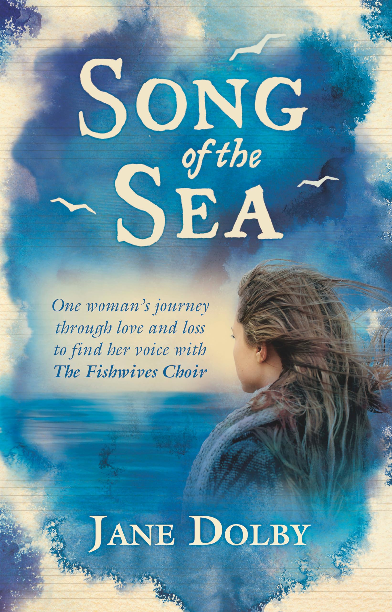 Song of the Sea: One Woman's Journey Through Love and Loss to Find Her Voice with the Fishwives Choir