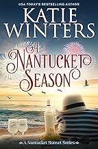 A Nantucket Season (A Nantucket Sunset Series Book 7)