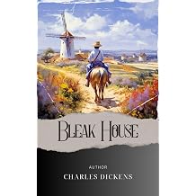Bleak House Unravel the Secrets of Bleak House. A Gripping Tale of Injustice and Intrigue. The Original Classic annotated