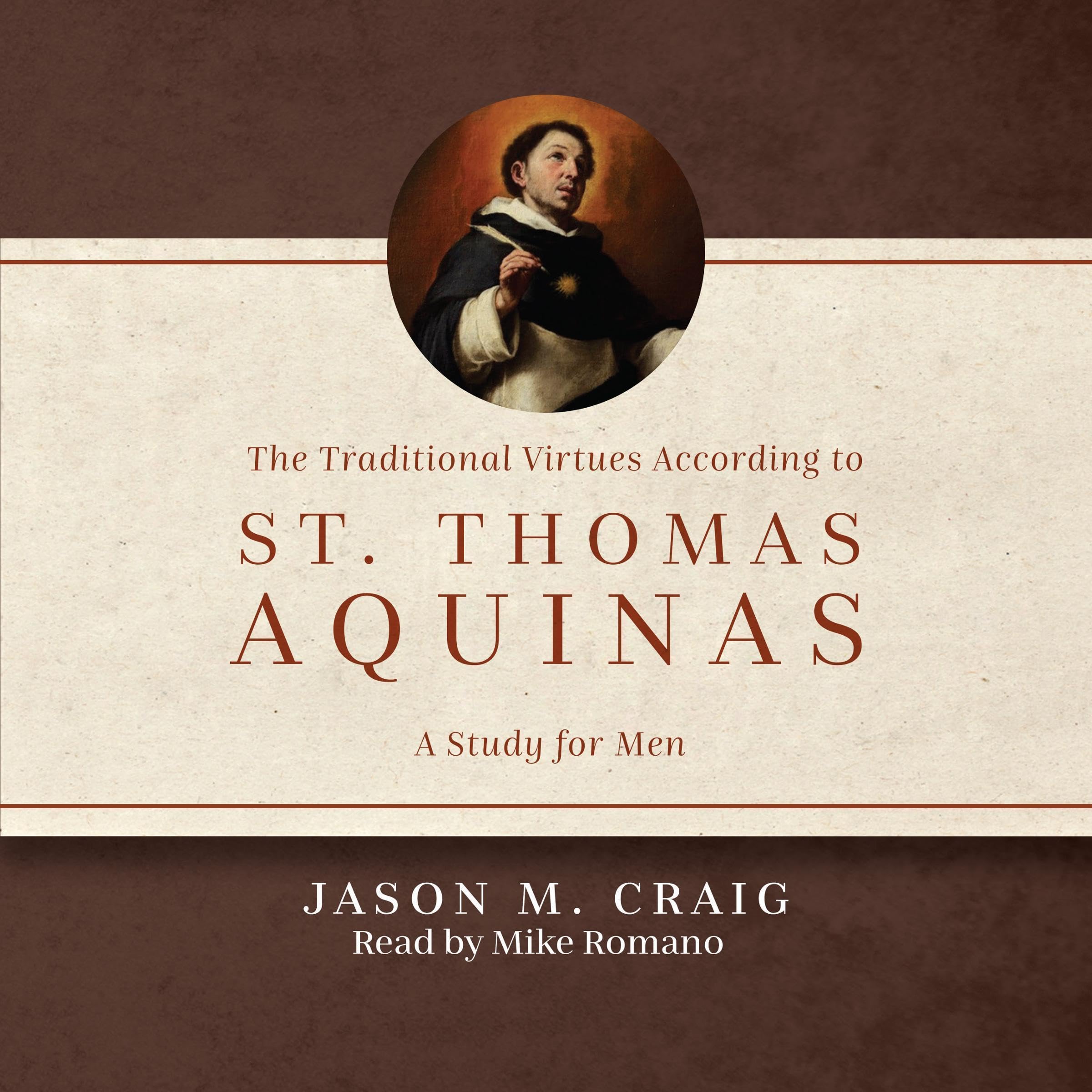 The Traditional Virtues According to St. Thomas Aquinas