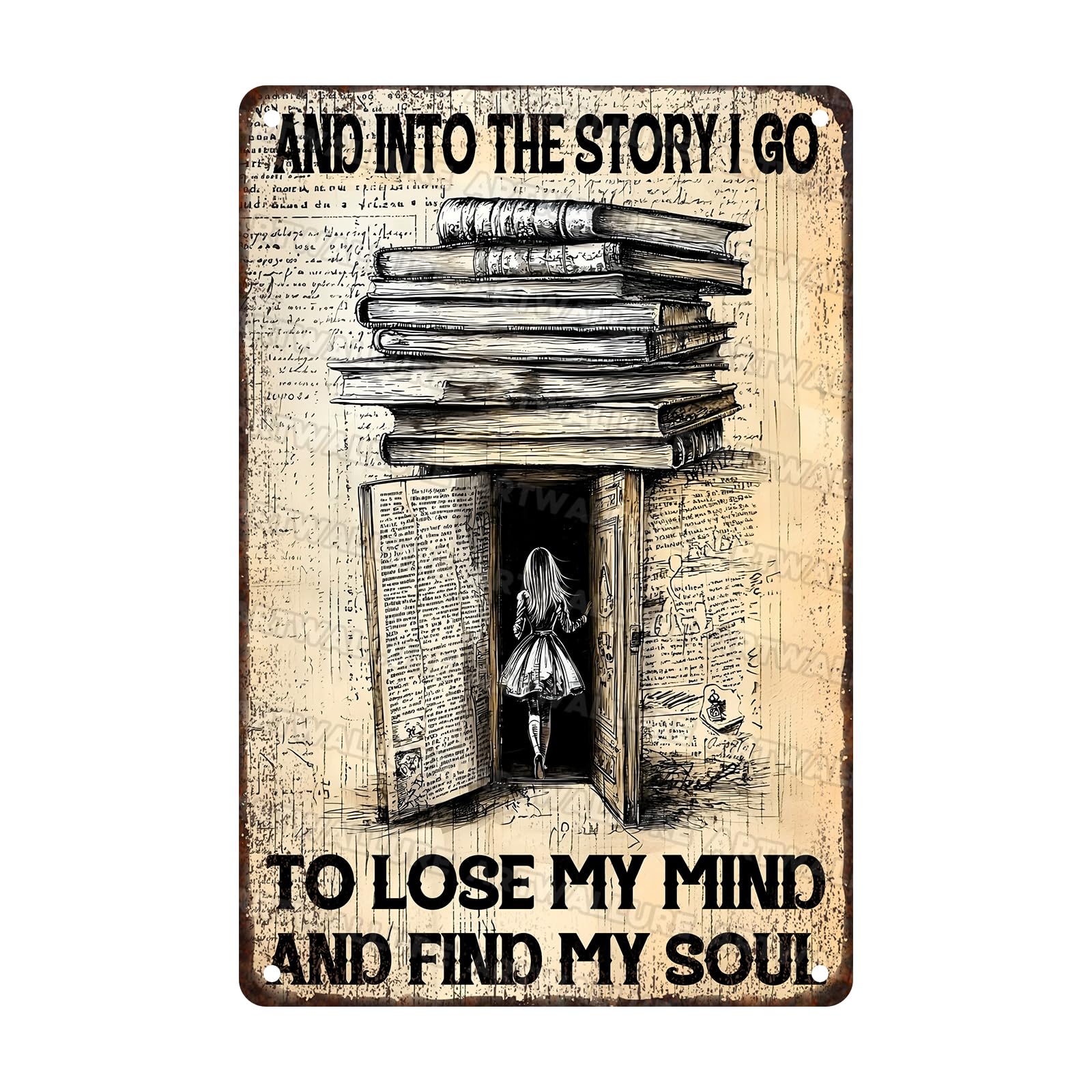 Books Vintage Sign Books And Into The Story I Go To Lose My Mind And Find My Soul Metal Poster Sign for Home Bar Pub Kitchen Garage Restaurant Wall Deocr 8x12inch