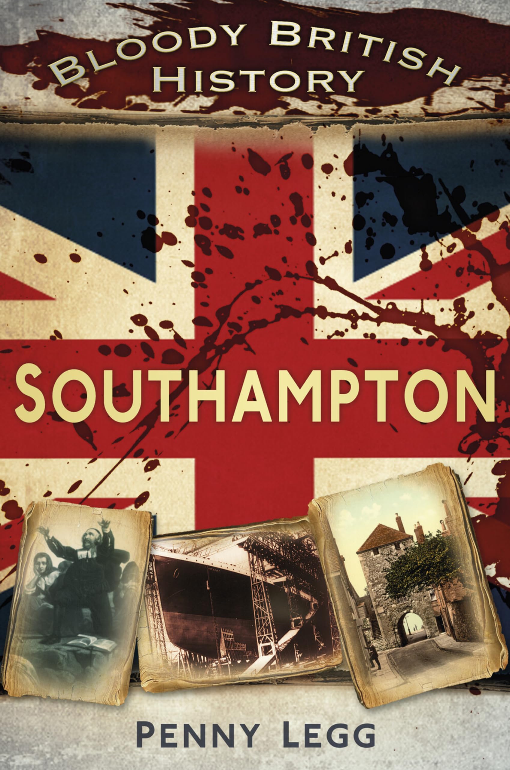 Bloody British History Southampton