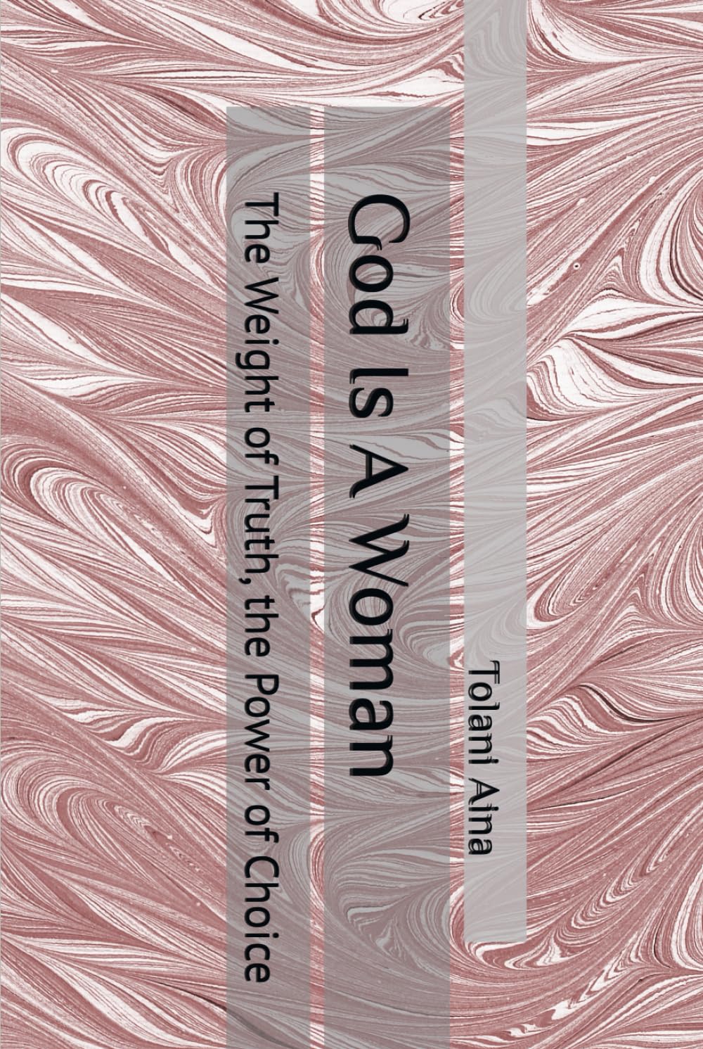 God Is A Woman: The Weight of Truth, the Power of Choice