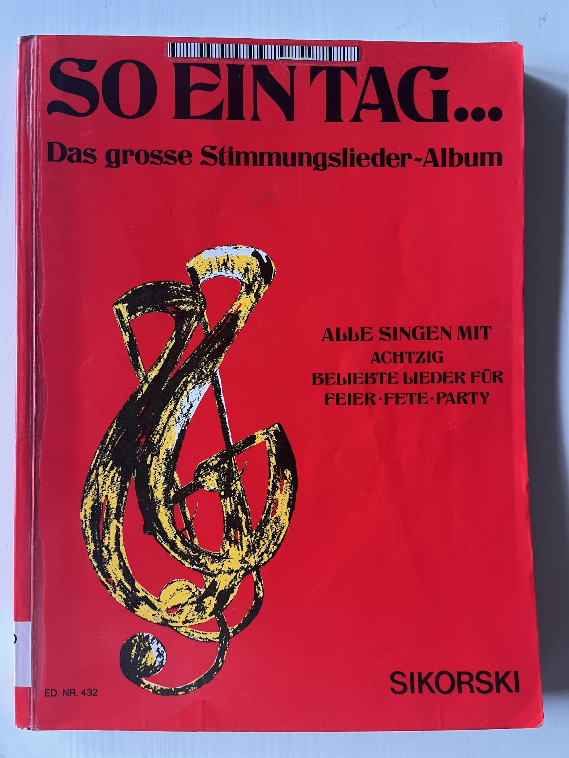 So ein Tag ...: Das große Stimmungslieder-Album. 80 beliebte Lieder für Feier, Fete, Party. Klavier-Ausgabe. Gesang, Klavier.