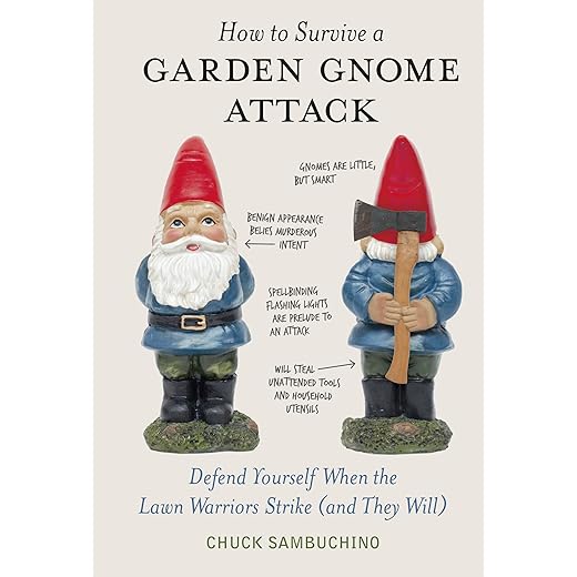 How to Survive a Garden Gnome Attack