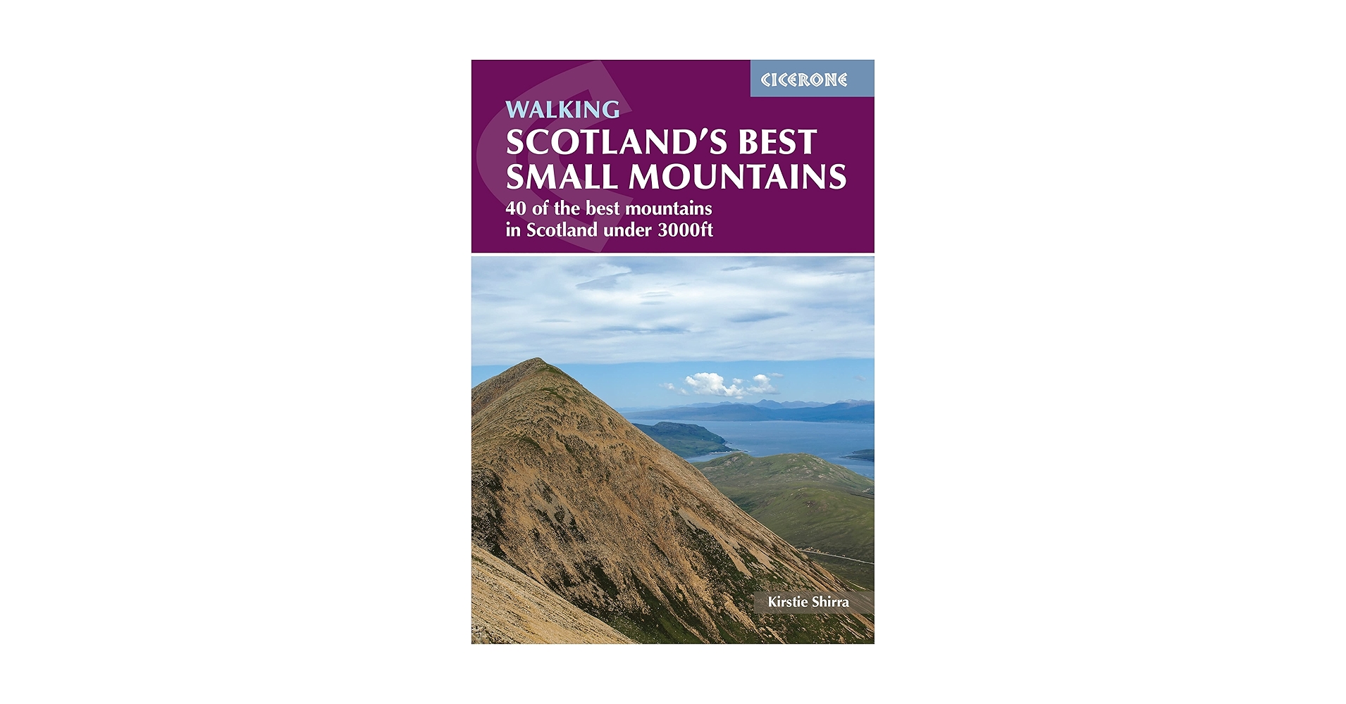 Scotland's Best Small Mountains: 40 of the best mountains in