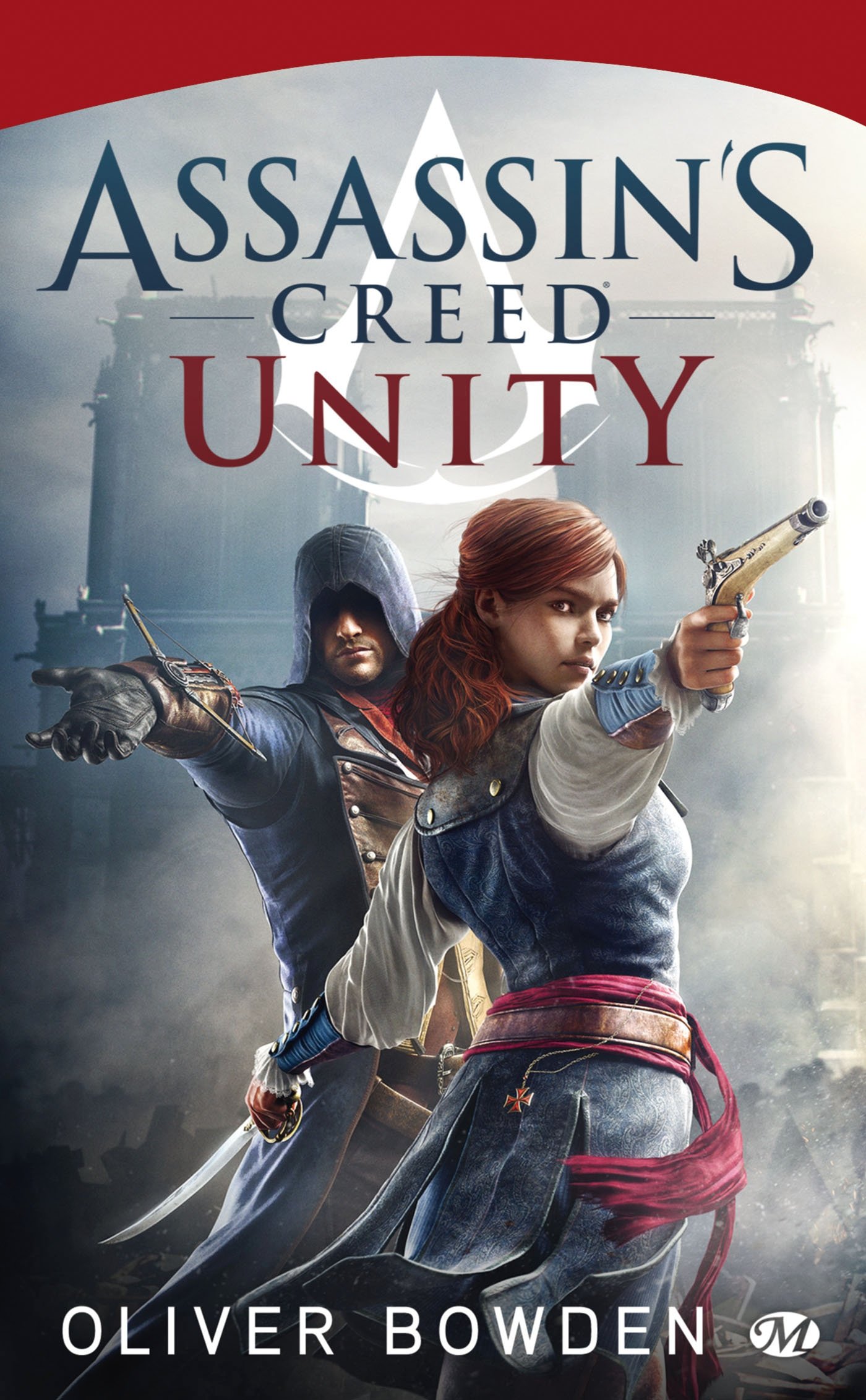 Assassin's Creed, T7 : Assassin's Creed : Unity (Assassin's Creed (7))