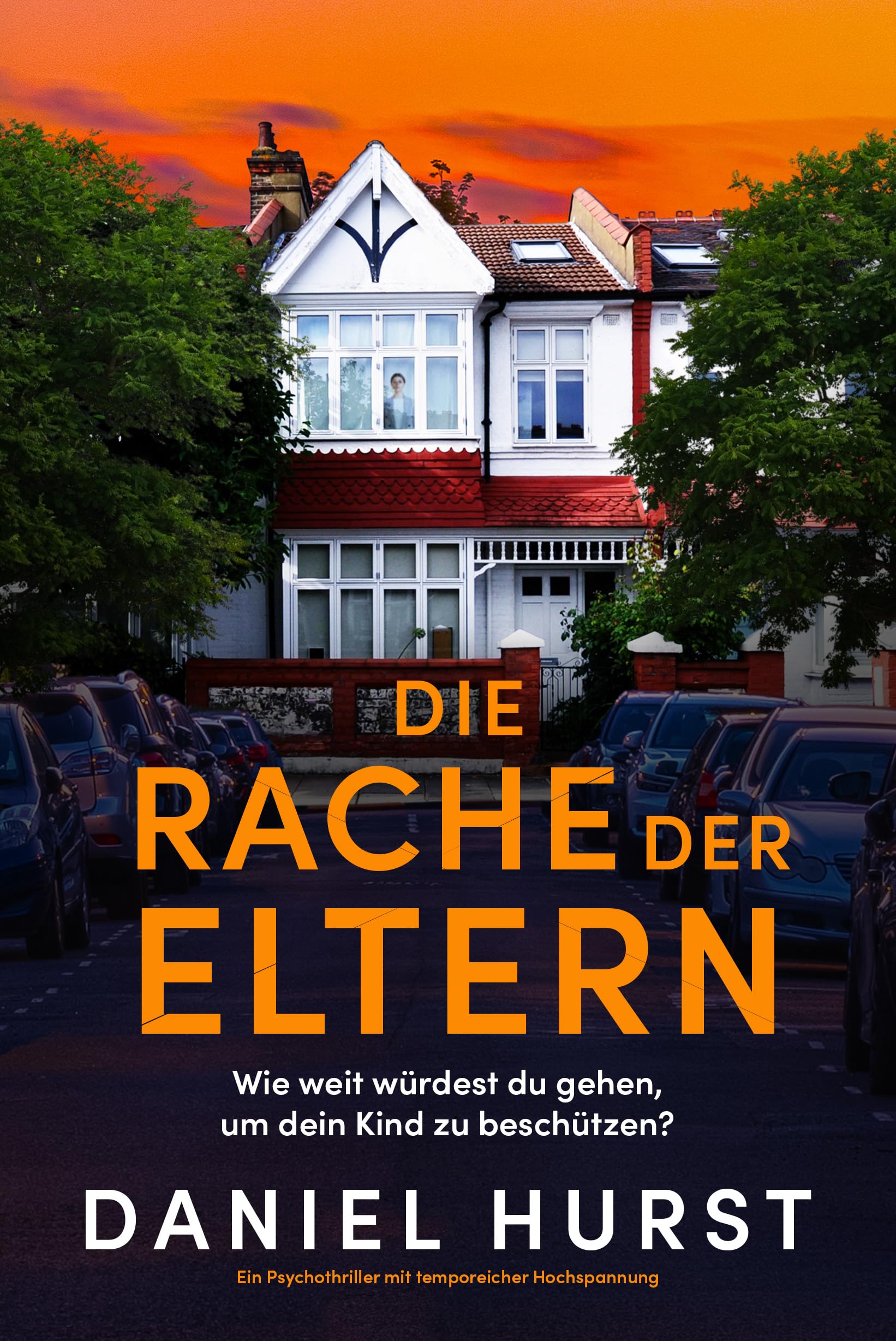 Die Rache der Eltern: Ein Psychothriller mit temporeicher Hochspannung