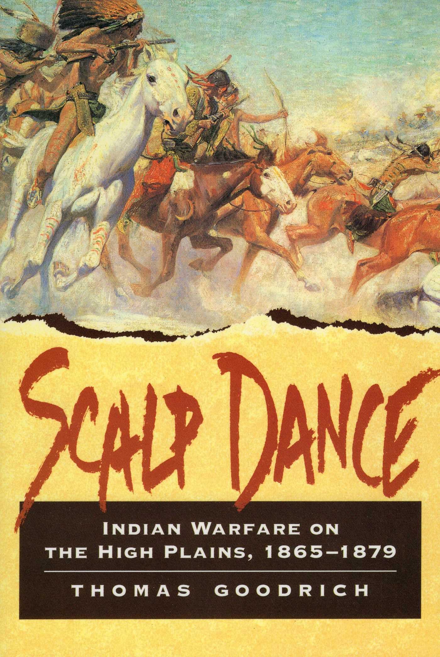 Scalp Dance: Indian Warfare on the High Plains