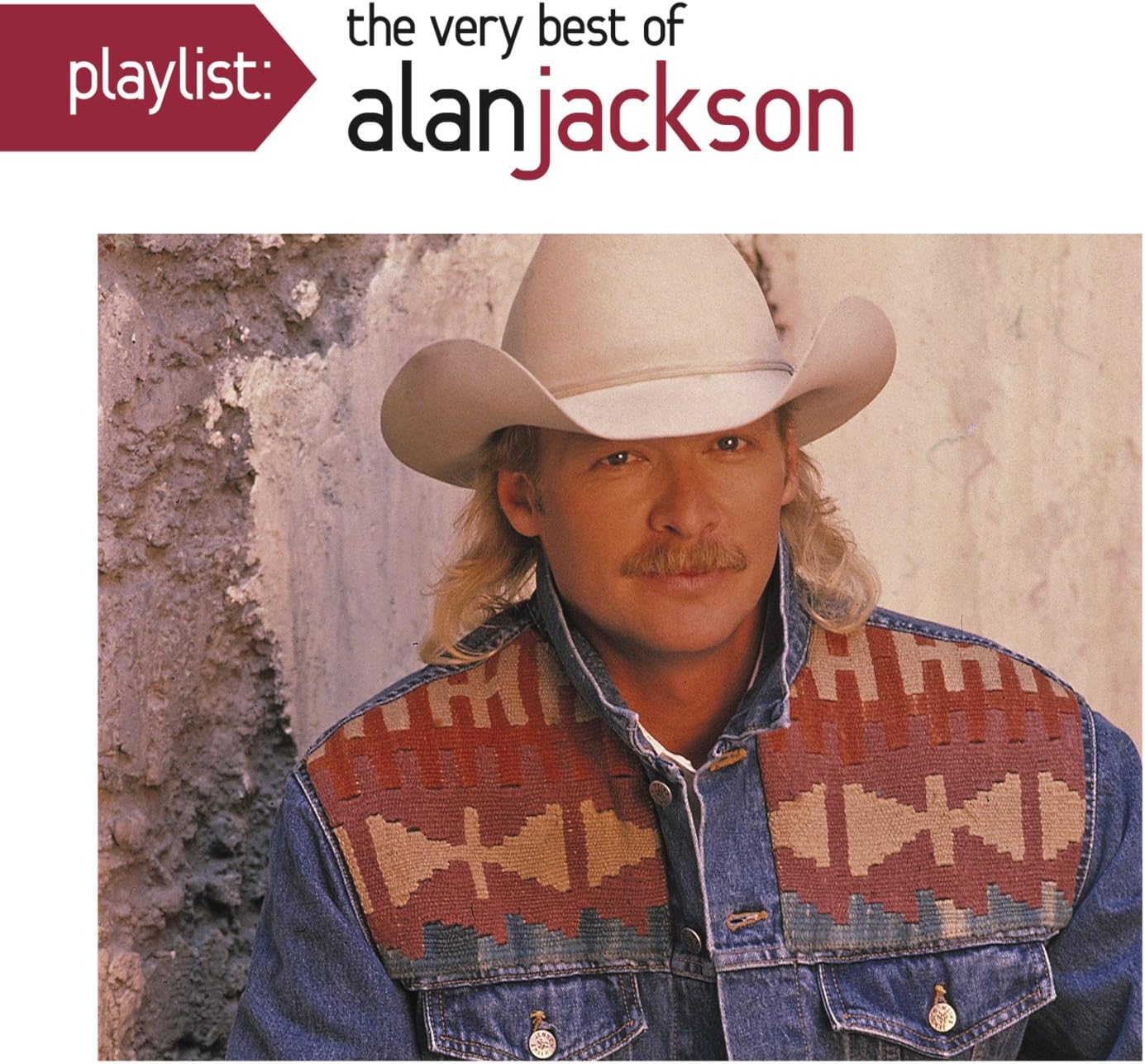 Playlist The Very Best Of Alan Jackson Alan Jackson, Alan Jackson
