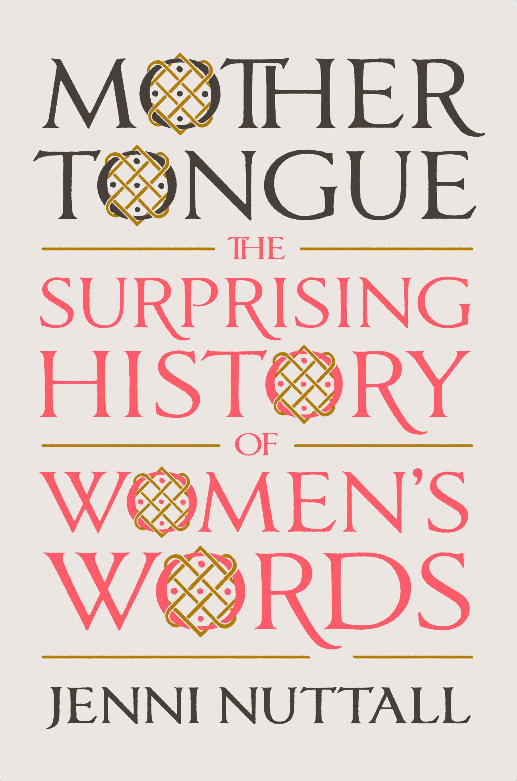 Buy Mother Tongue: The Surprising History of Women's Words — BookShops.in