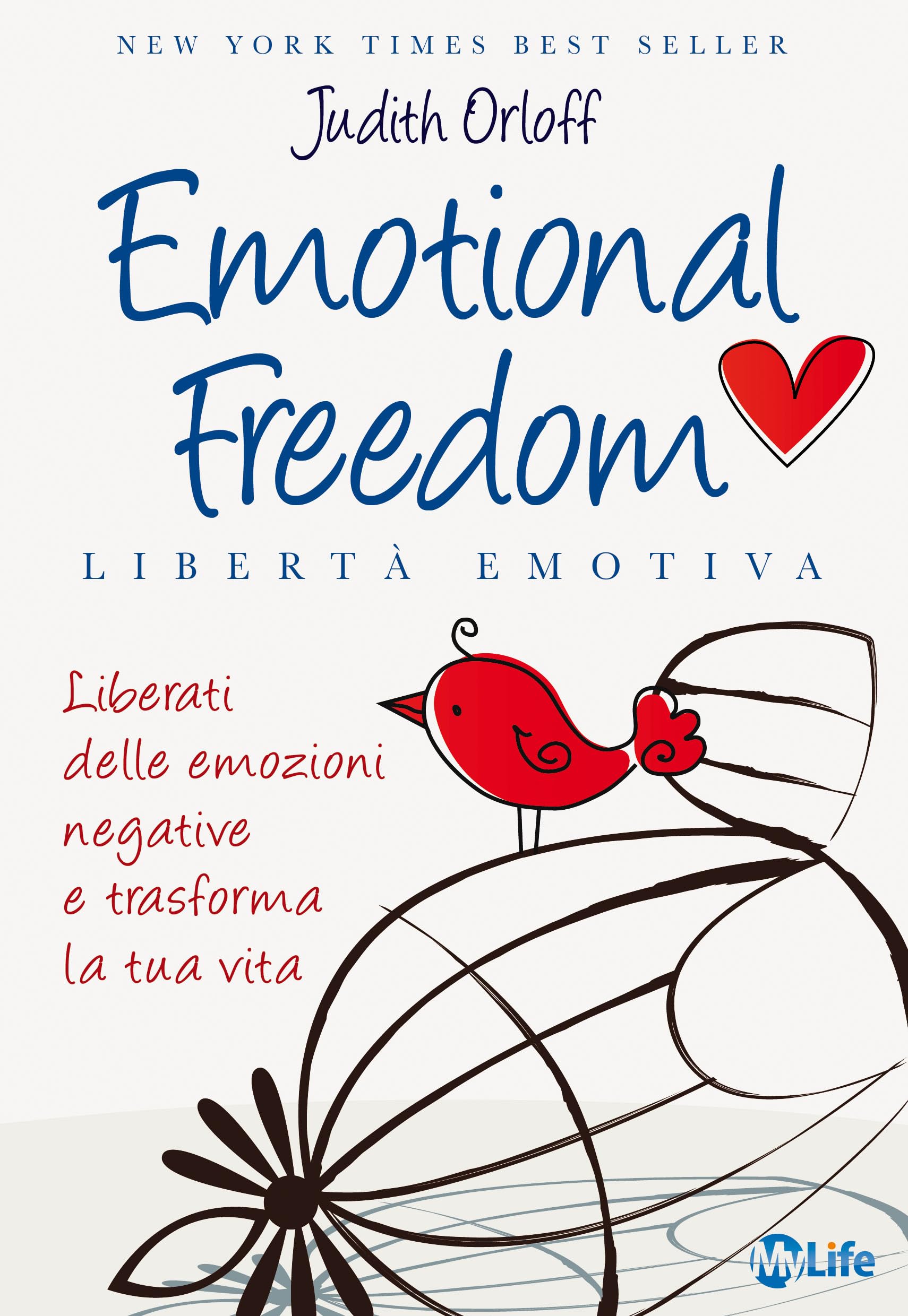 Emotional Freedom. Libertà Emotiva. Liberati Delle Emozioni Negative E Trasforma La Tua Vita - 4