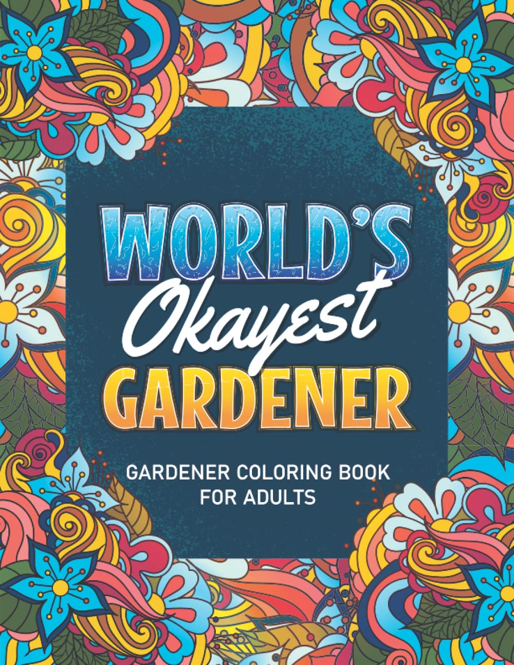 Gardener Gifts Women: Gardener Coloring book: A Snarky & Humorous Gardener Adult Coloring Book for Stress Relief & Relaxation, Filled with Gardener ... Coloring Books) Gardener Gifts for Women, Men