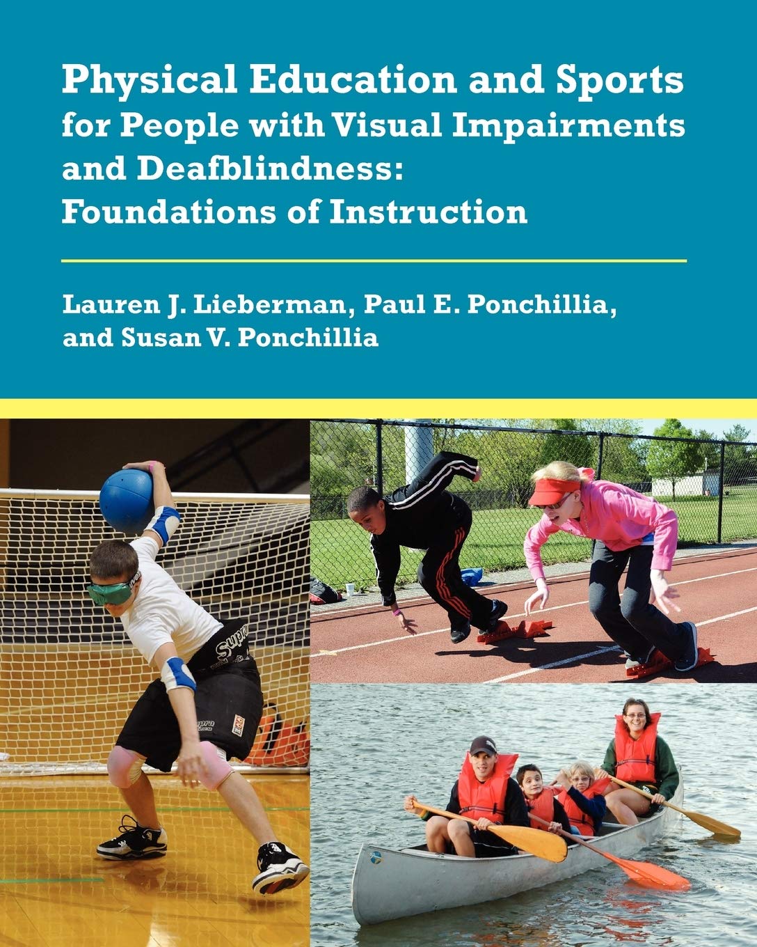 Physical Education and Sports for People with Visual Impairments and Deafblindness: Foundations of Instruction      Paperback – October 25, 2012