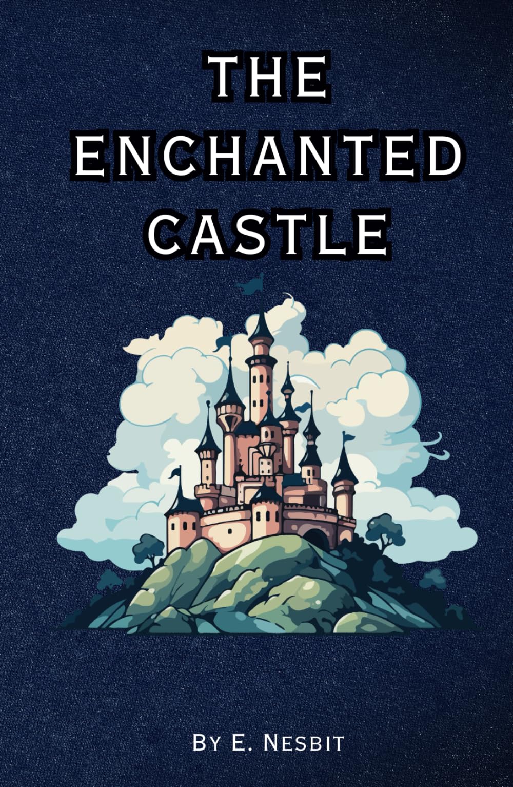 The Enchanted Castle: Remastered Original Classic