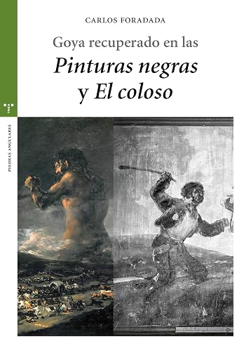 Goya recuperado en las «Pinturas negras» y «El Coloso» (Estudios Históricos La Olmeda)