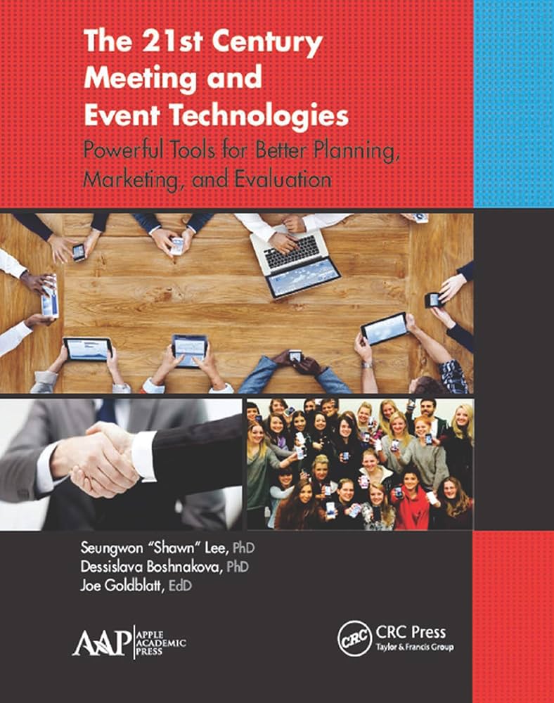 The 21st Century Meeting and Event Technologies: Powerful