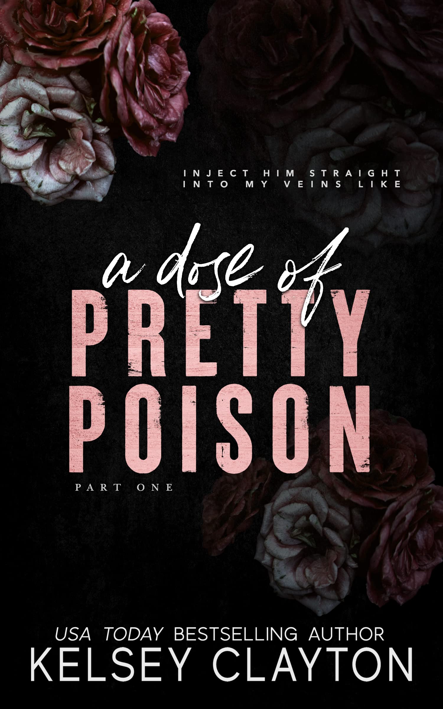 A Dose of Pretty Poison: A Brother's Best Friend Romance (Pretty Poison Trilogy Book 1)