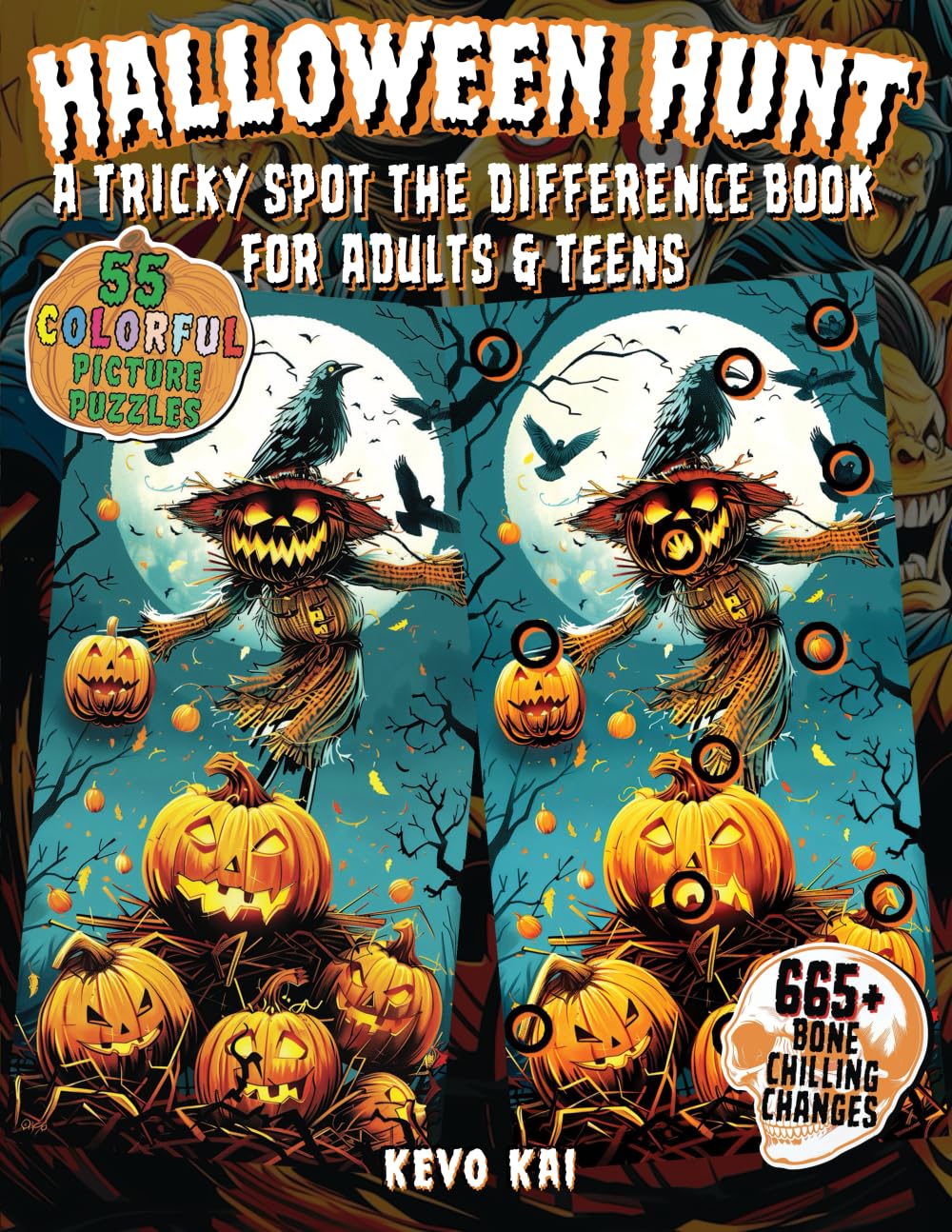 Halloween Hunt - A Tricky Spot the Difference Book for Adults & Teens (Large Print): 55 Colorful Picture Puzzles with 665+ Bone Chilling Changes to Find