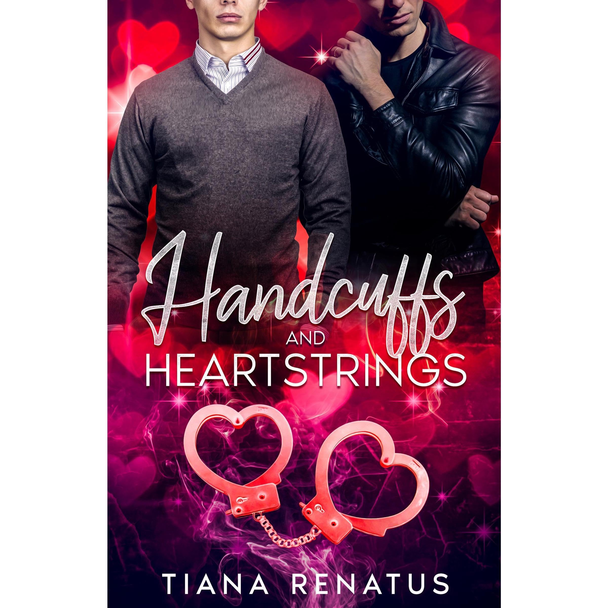 Handcuffs and Heartstrings