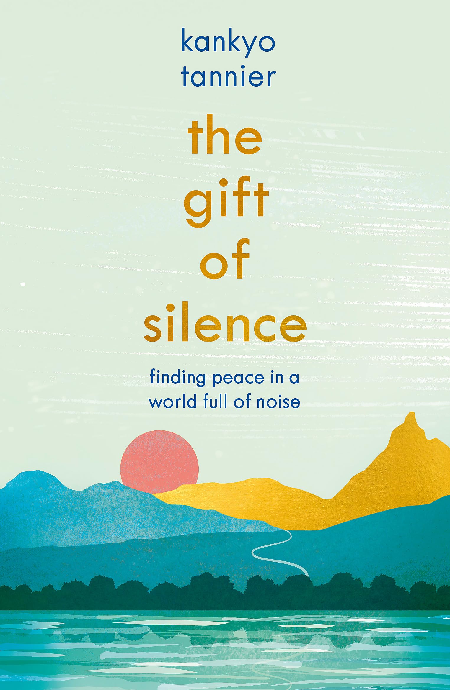 The Gift of Silence: Finding peace in a world full of noise