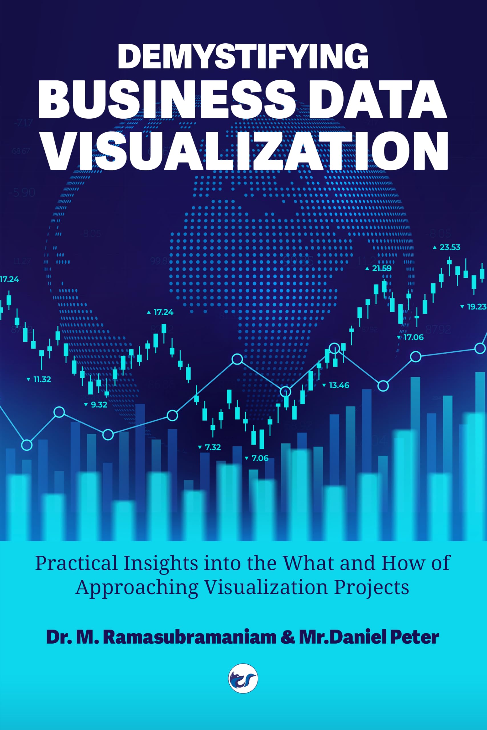 Buy DEMYSTIFYING BUSINESS DATA VISUALIZATION Book Online at Low Prices ...