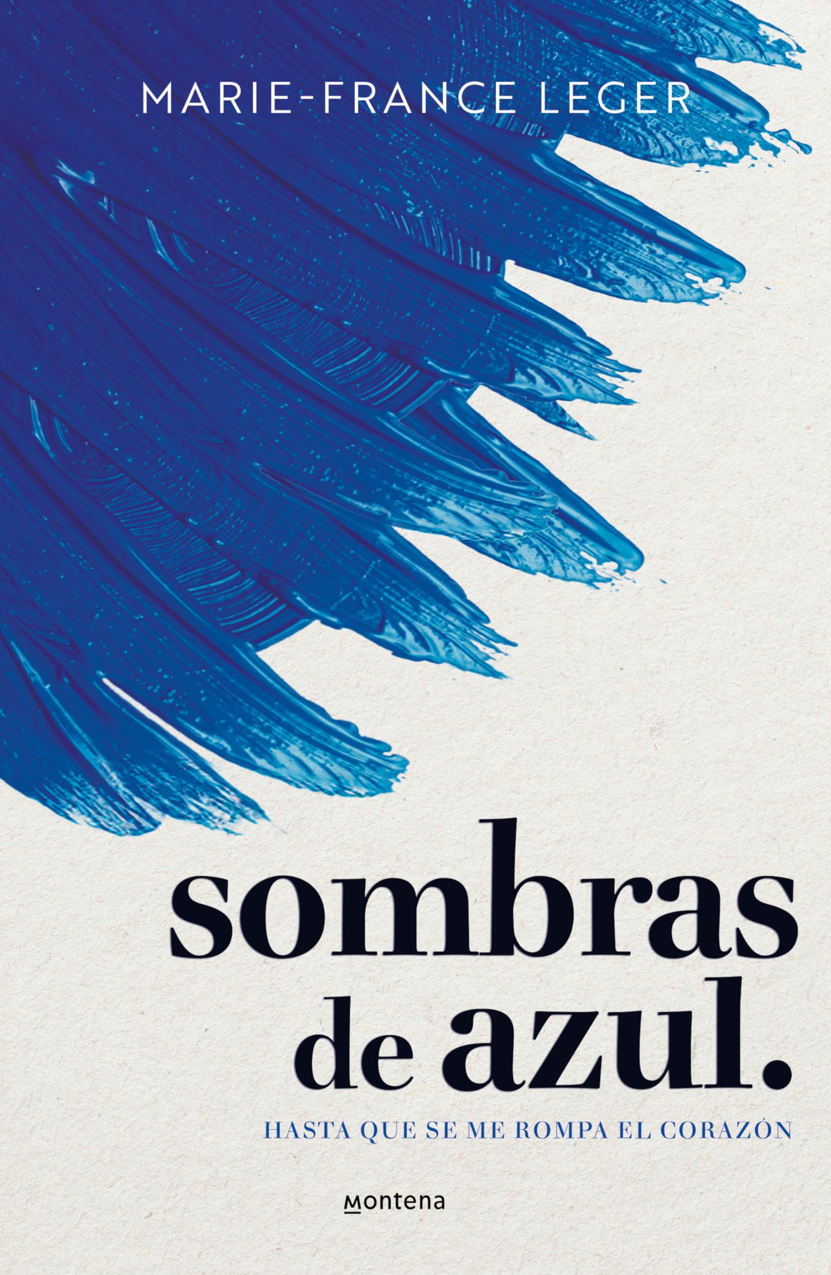 Sombras de Azul. Hasta Que Se Me Rompa El Corazón / A Hue of Blu (Lo más visto)