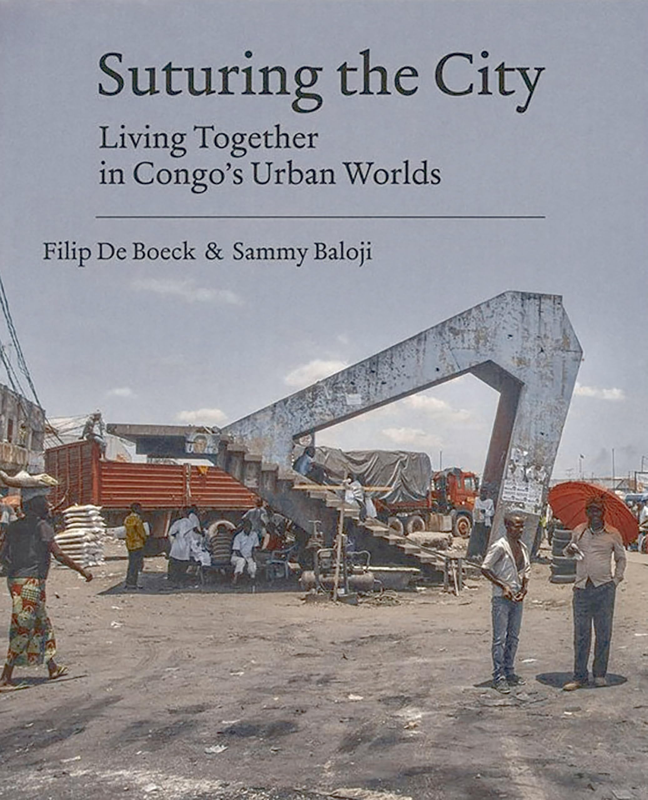 Suturing the City: Living Together in Congo's Urban Worlds