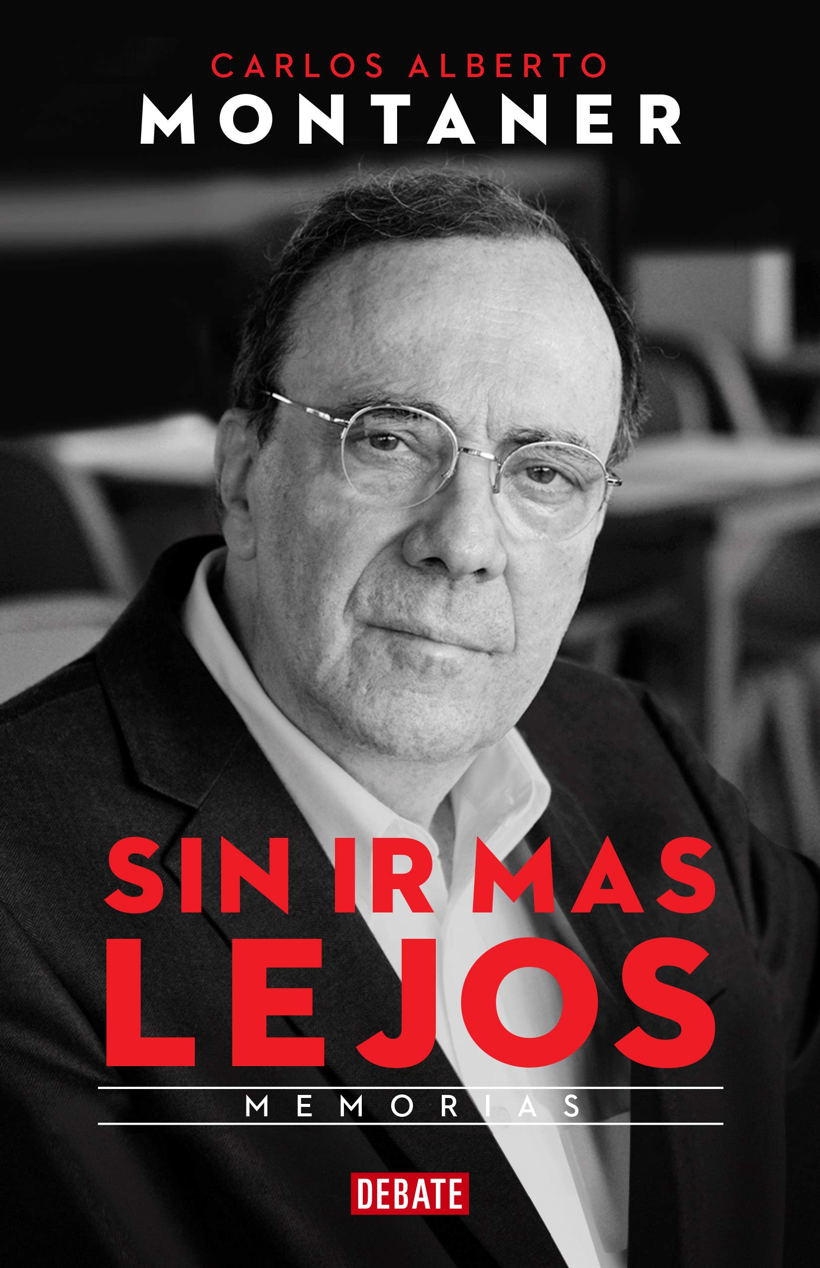 Sin ir más lejos: Memorias (Spanish Edition)