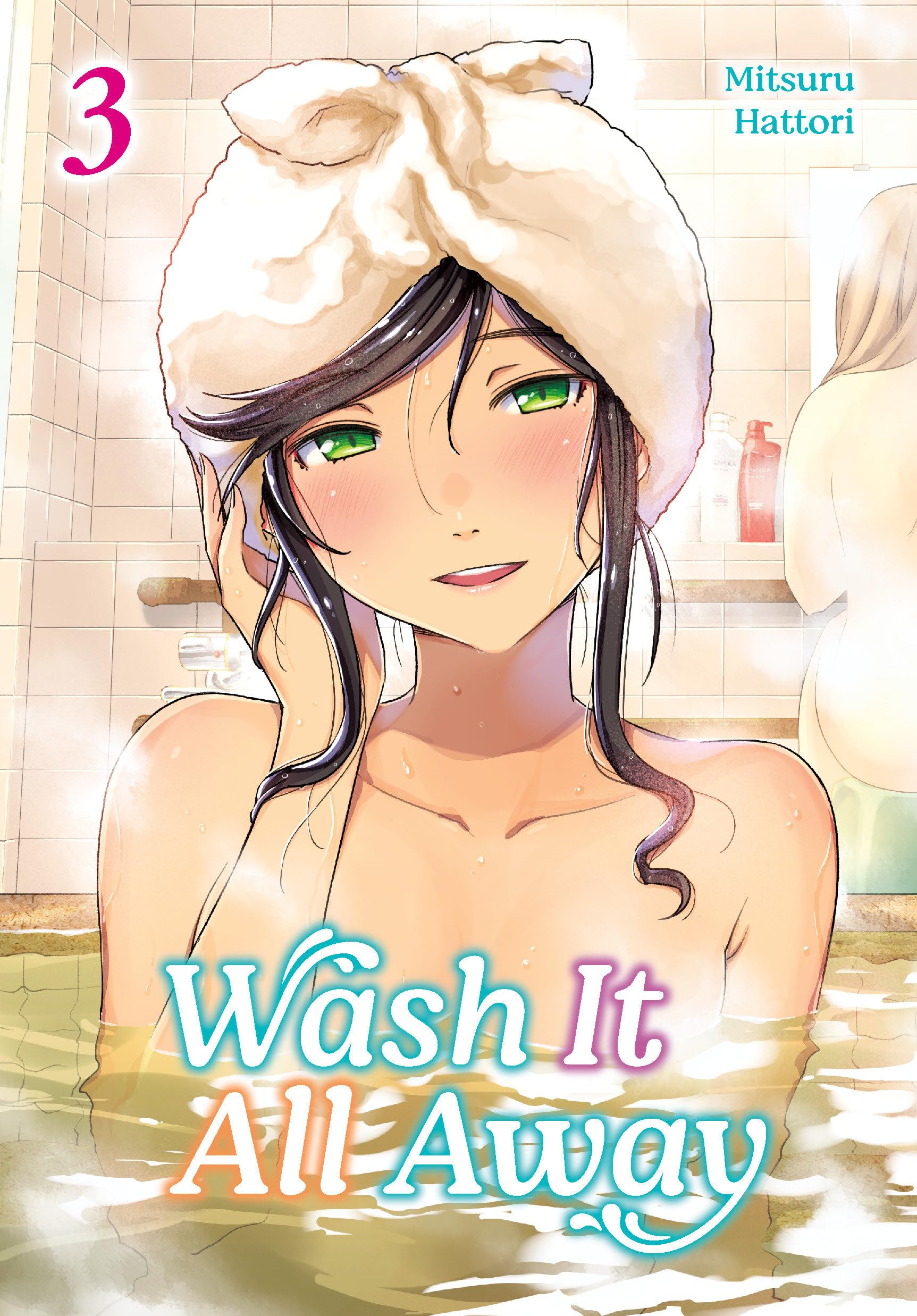 Wash It All Away 03: Unflipped Manga: 3
