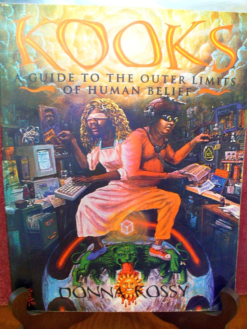 Kooks: A Guide to the Outer Limits of Human Belief