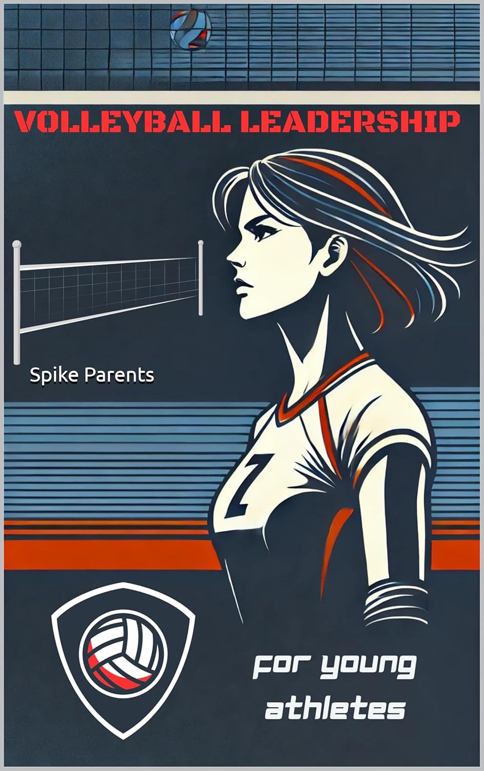 Volleyball Leadership (Volleyball Mindset Book 2) eBook Parents