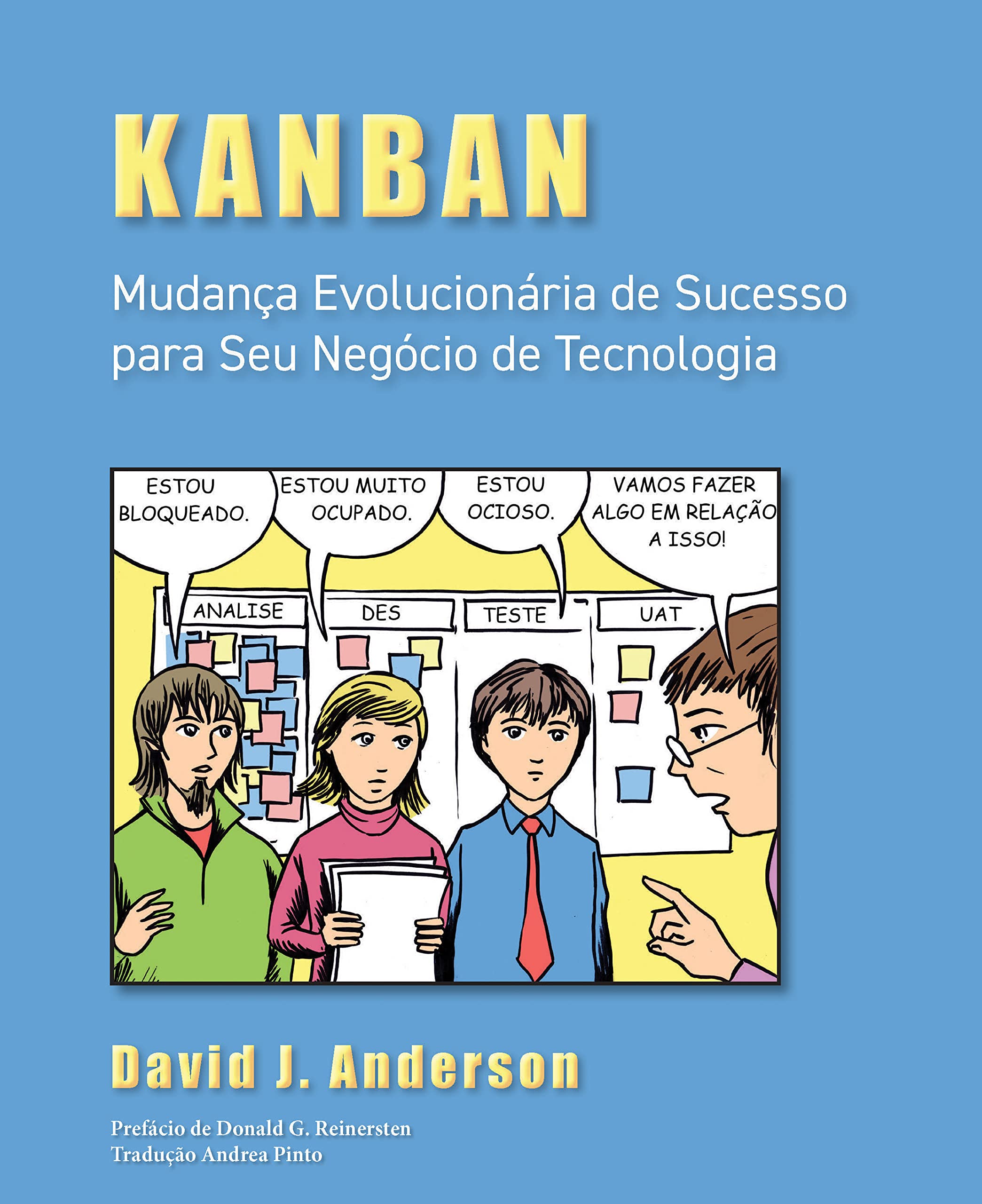 Kanban: Mudança Evolucionária de Sucesso para seu Negócio de Tecnologia (Portuguese Edition)