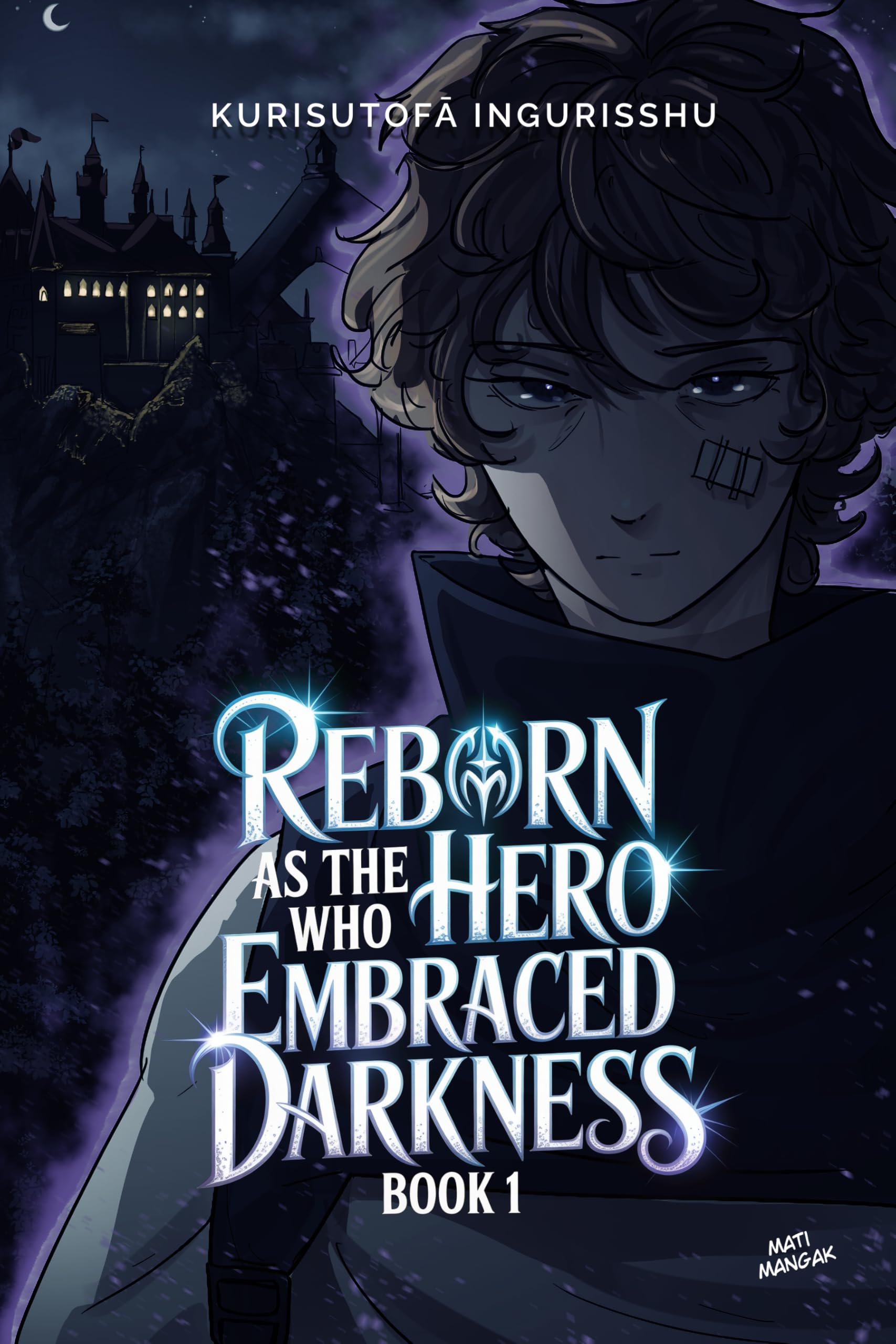 Reborn As The Hero Who Embraced Darkness Book 1 (Isekai Light Novel) (Shadowborn Hero Trilogy)