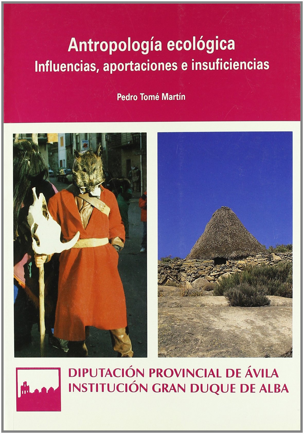 Antropología ecológica: influencias, aportaciones e insuficiencias : procesos culturales de adaptación en el Sistema Central