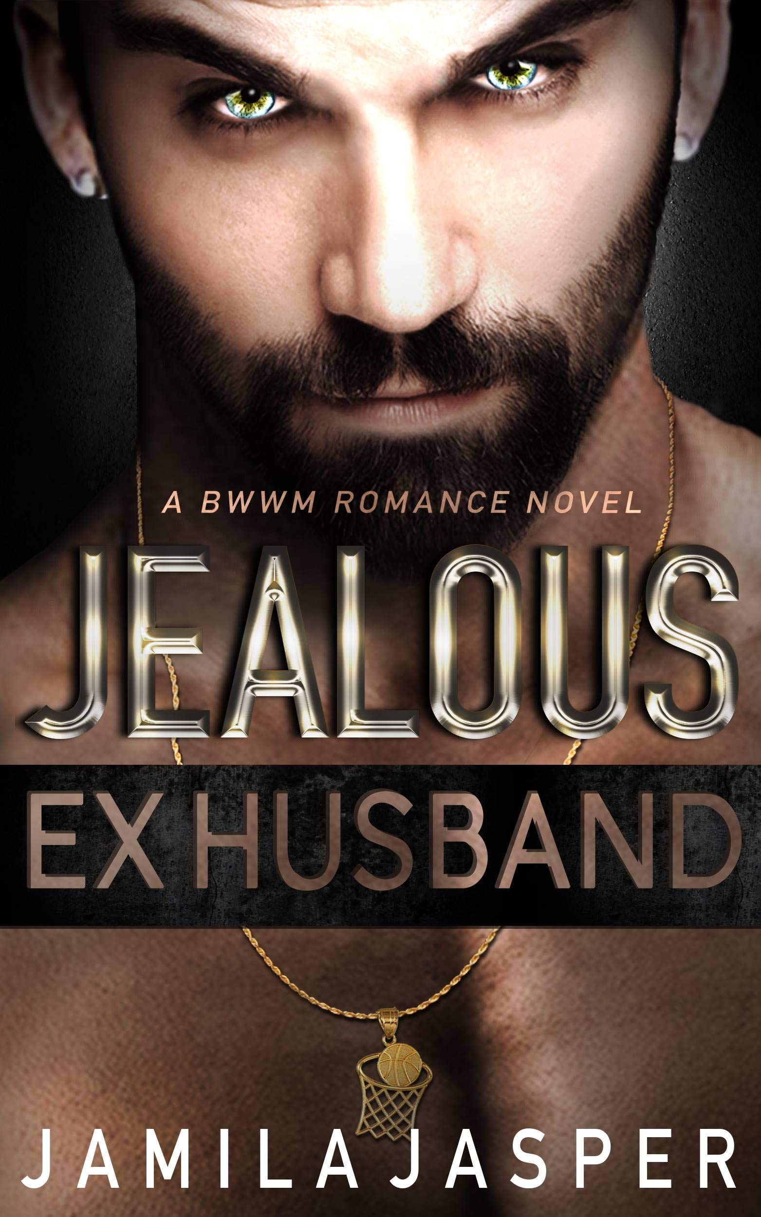 Jealous Ex-Husband: BWWM Romance Novel