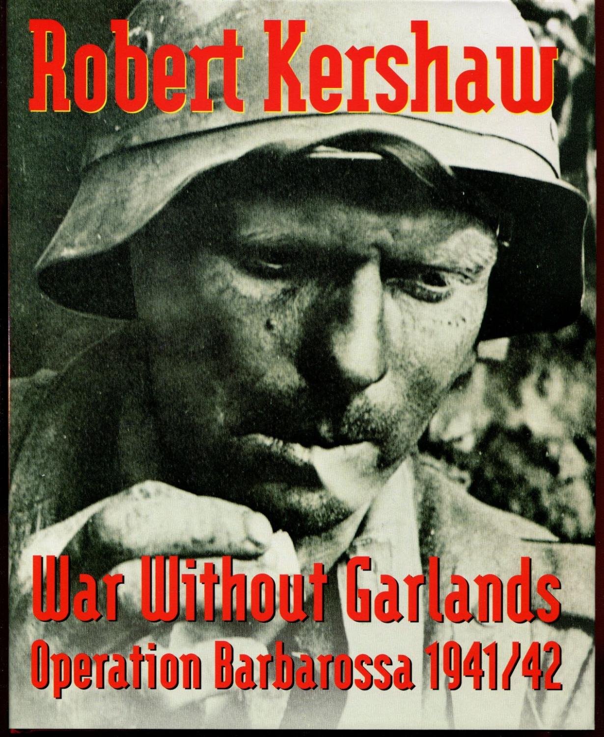 Buy War Without Garlands: Operation Barbarossa 1941-1942 — BookShops.in