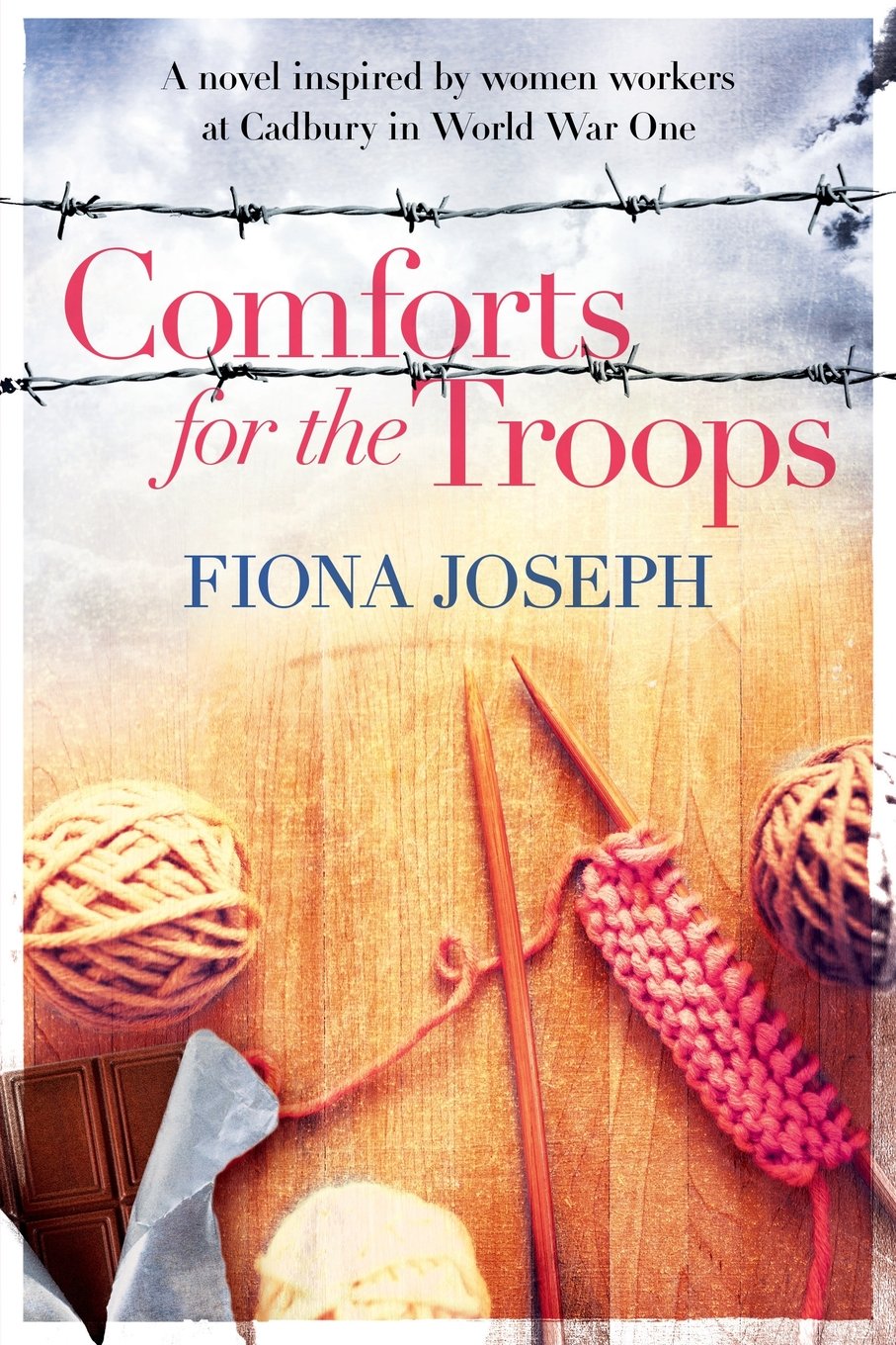 Comforts for the Troops: A Novel Inspired by Women Workers at Cadbury in World War One