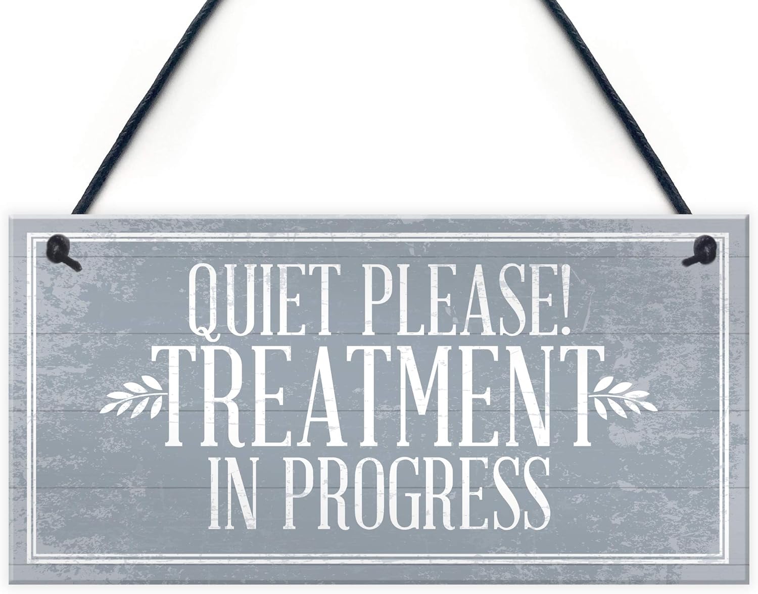 Quiet Please TREATMENT IN PROGRESS Do Not Disturb Hanging Wall Door Salon Sign Plaque Gift
