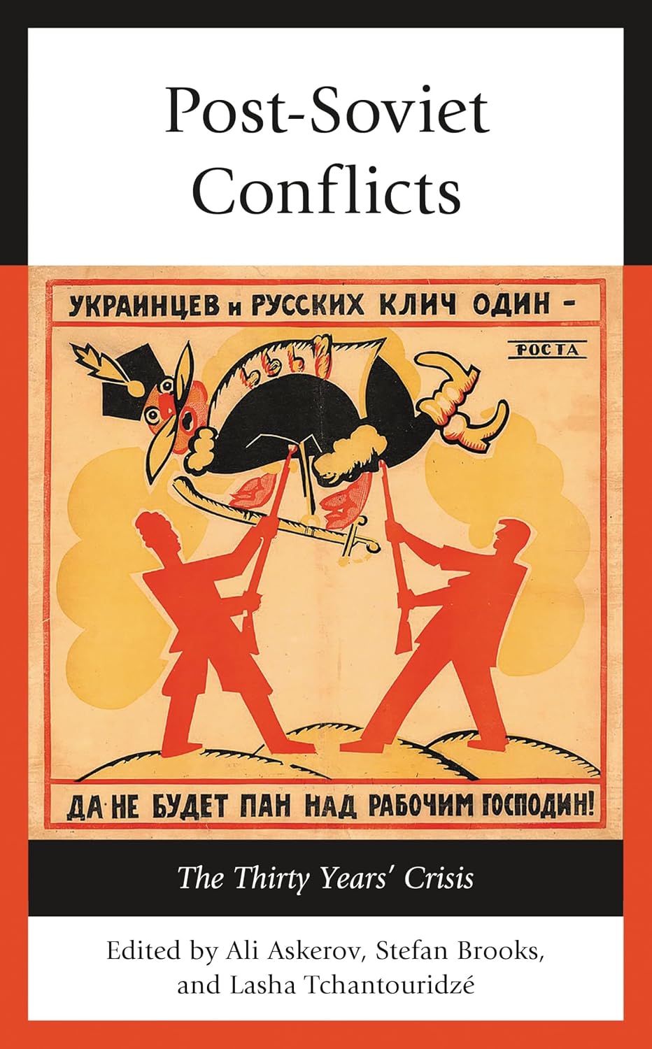 Post-Soviet Conflicts: The Thirty Years’ Crisis