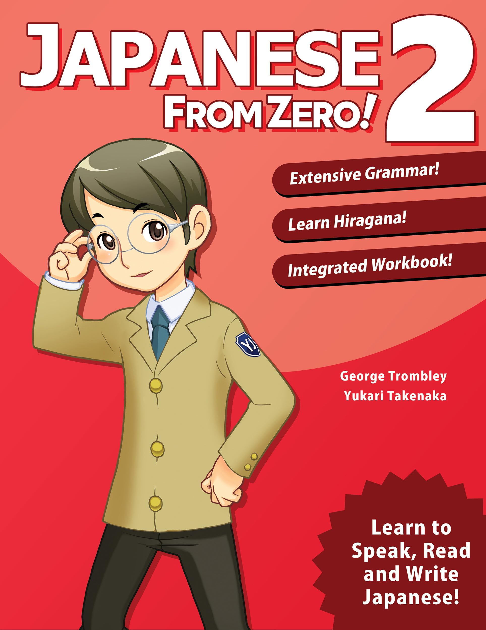 Japanese From Zero! 2: Proven Techniques to Learn Japanese for Students and Professionals
