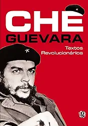 Che Guevara - Textos Revolucionários
