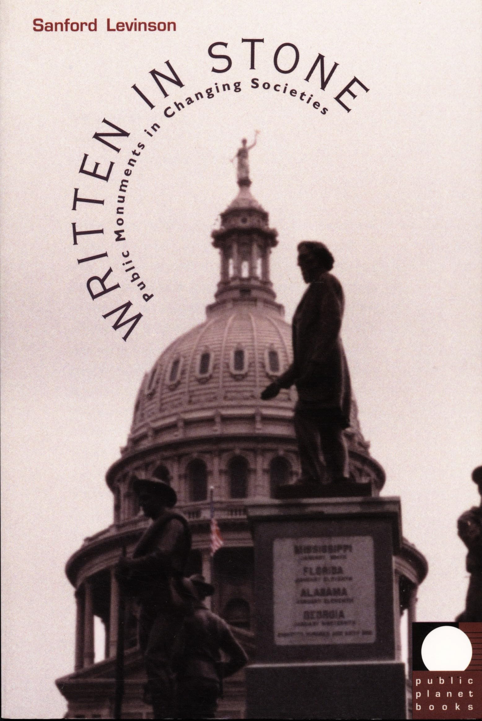 Written in Stone: Public Monuments in Changing Societies (Public
