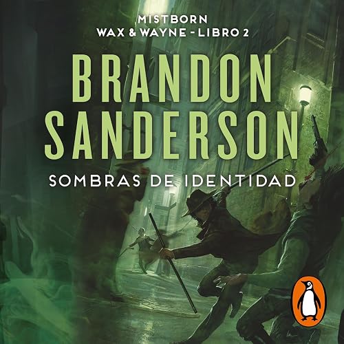 Sombras de identidad: Una novela de Mistborn (Wax &amp; Wayne 2)