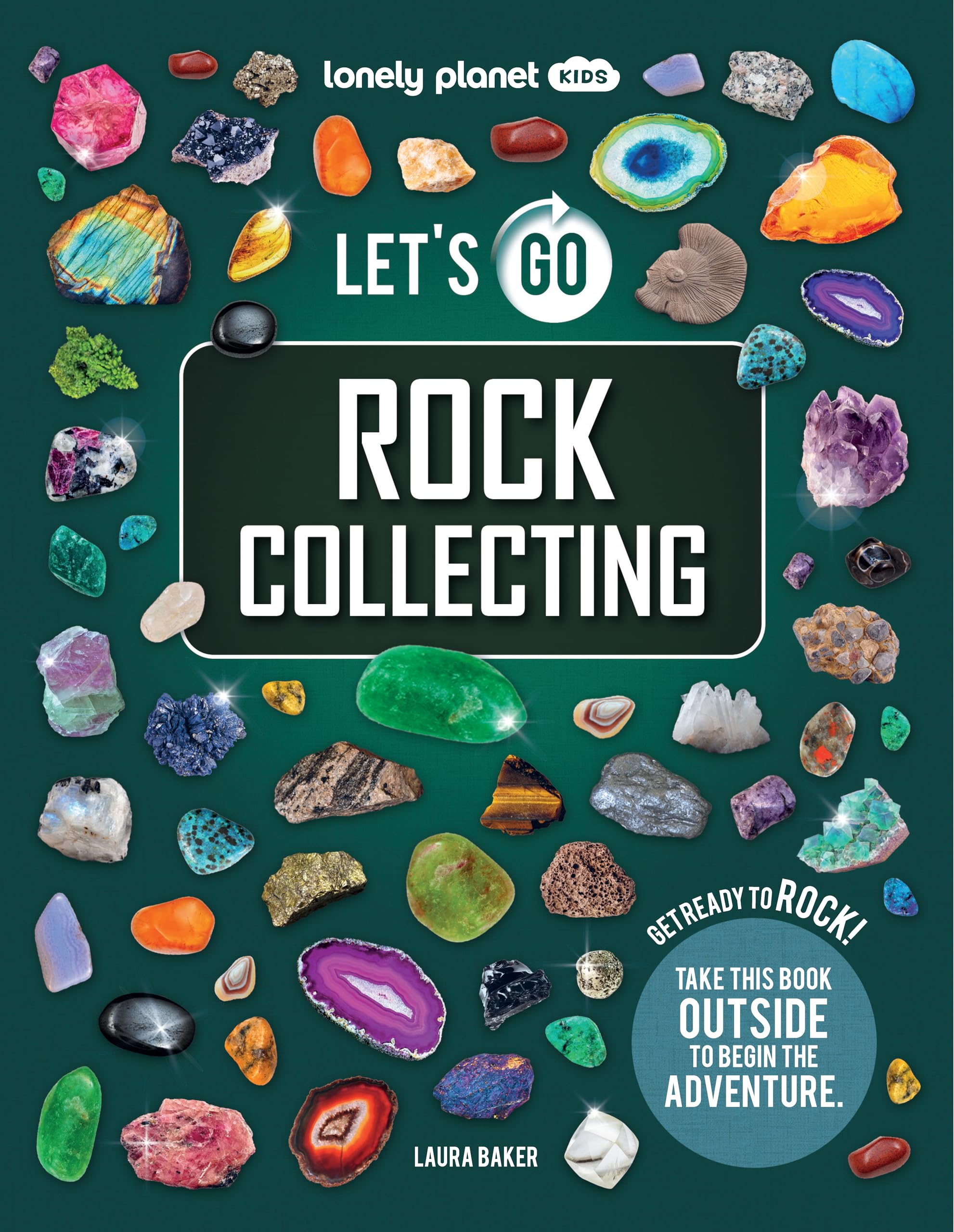 Laura Baker - Let's Go Rock Collecting - Lonely Planet Kids Paperback Book