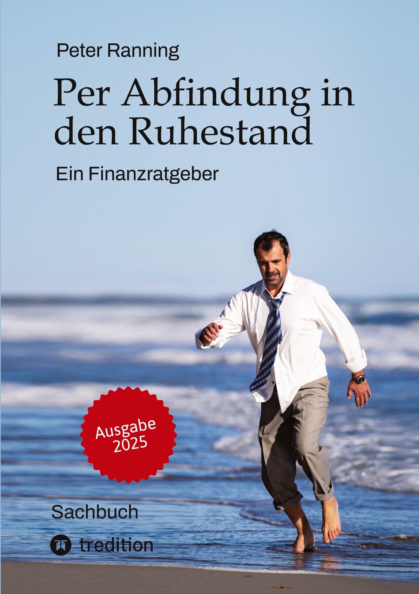 Per Abfindung in den Ruhestand - Ein Leitfaden zur Optimierung von Abfindungen, Steuern und Sozialversicherungen.: Ein Finanzratgeber - Basierend auf ... Einsparungen in fünfstelliger Höhe.