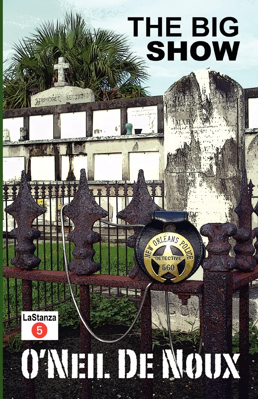 The Big Show: 5 (LaStanza New Orleans Police Series)